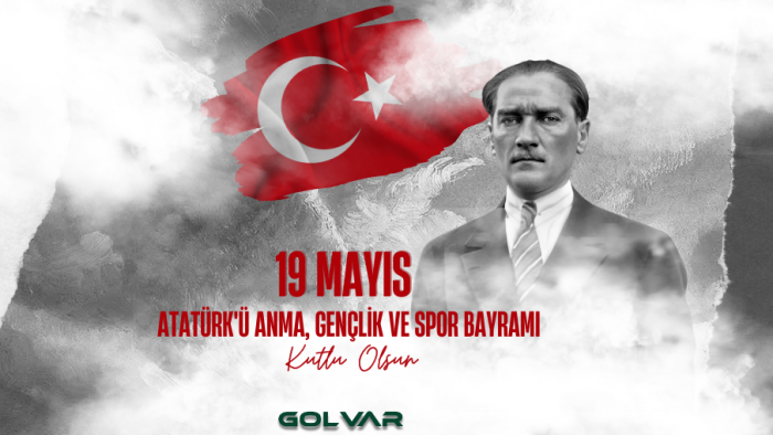 Golvar.com Ailesi Olarak 19 Mayıs Coşkusunu Paylaşıyoruz. Atatürk'ü Anma, Gençlik ve Spor Bayramınız Kutlu Olsun